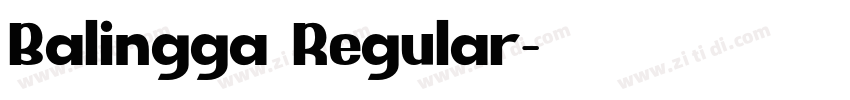 Balingga Regular字体转换 Balingga Regular字体转换